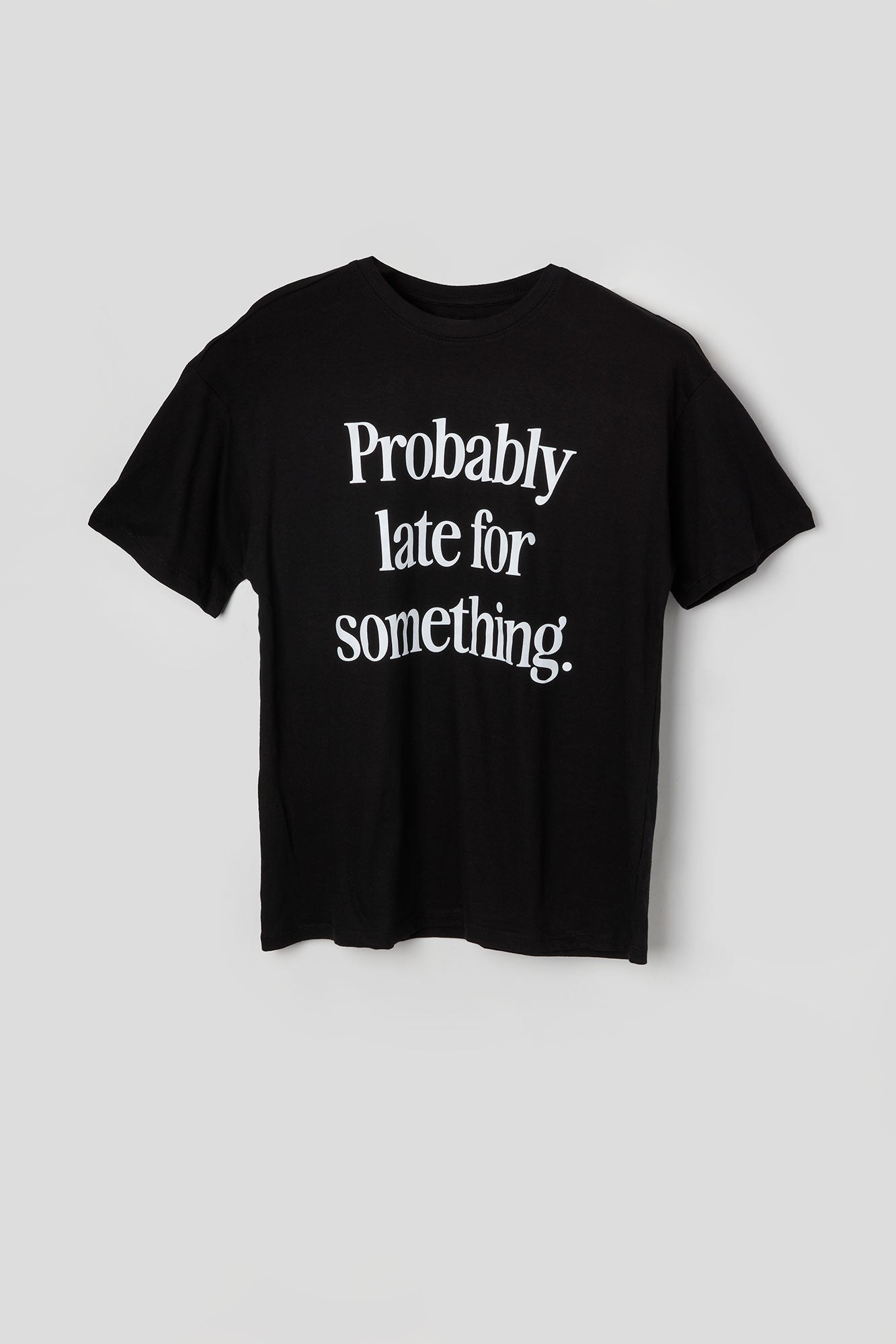 Probably Late Graphic Boyfriend T-Shirt