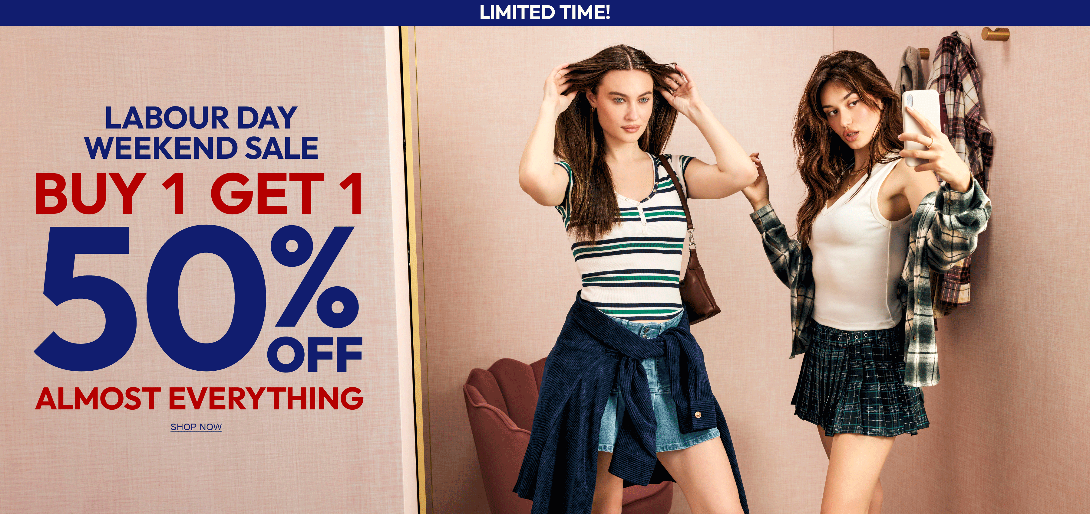 Labour Day Weekend Sale. Limited Time. Buy 1 Get 1 50% Off Almost Everything. Shop Now. 