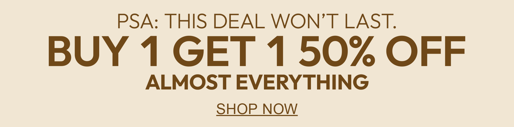 Forever 21 | PSA: this deal won't least. Buy 1 Get 1 50% Off almost everything. Shop Now. 