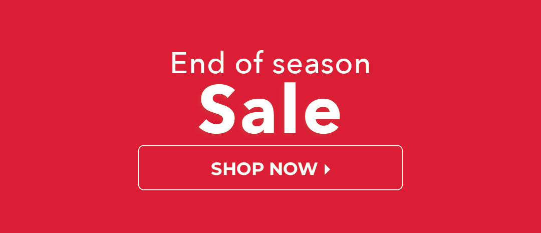 End of Season Sale. Shop Now. 